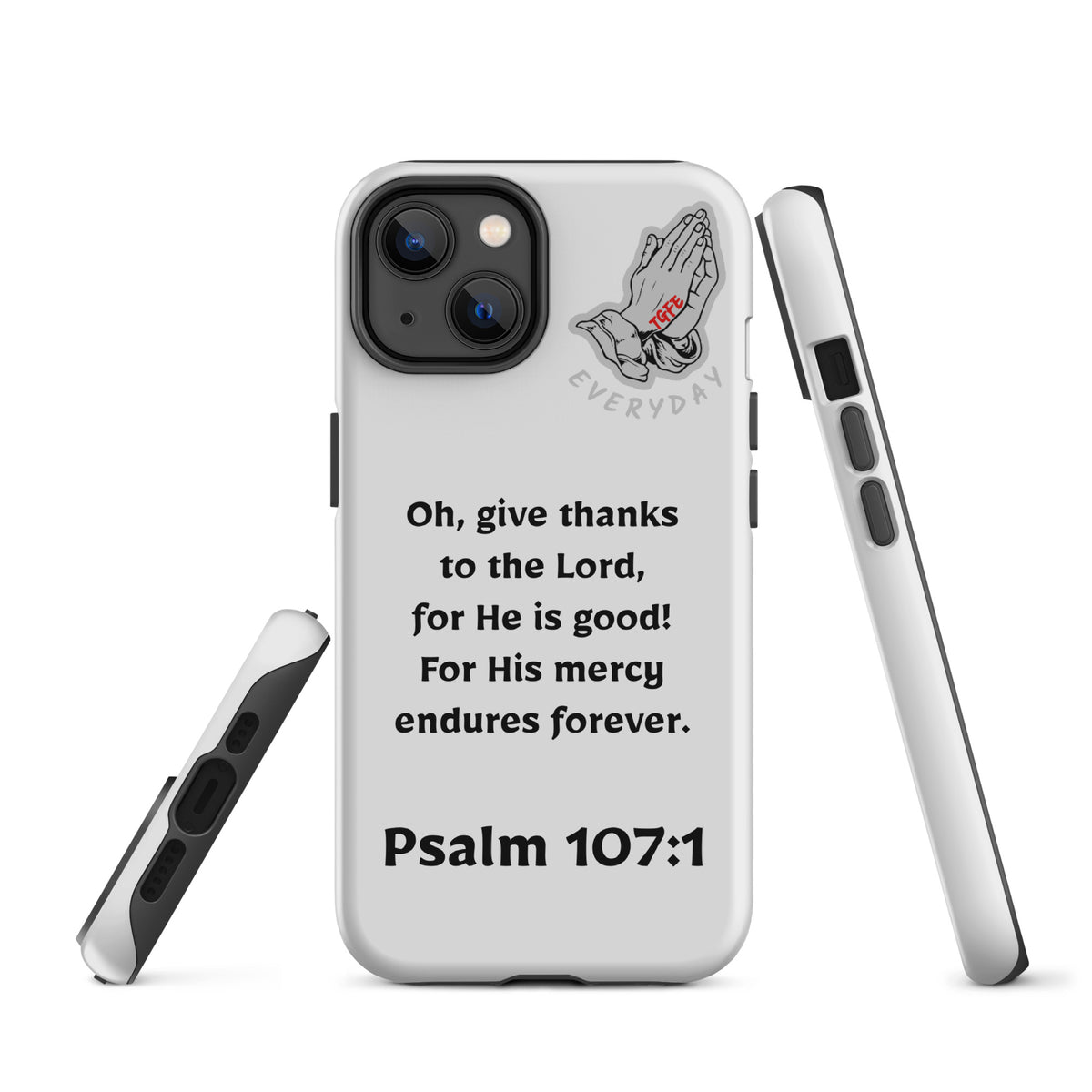 Psalm 107:1 — Tough case for Iphone®